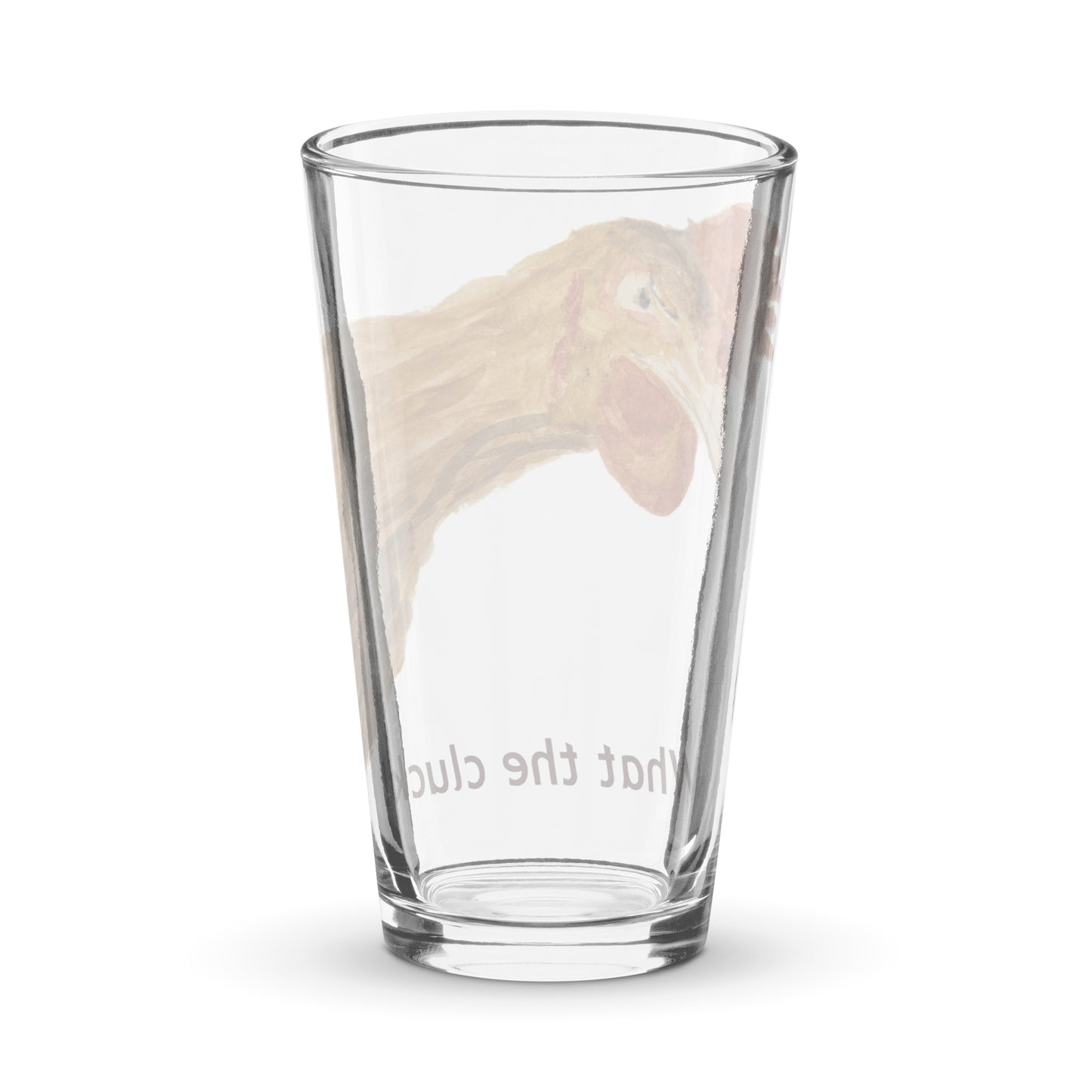 'What the Cluck' - Shaker pint glass