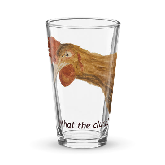 'What the Cluck' - Shaker pint glass