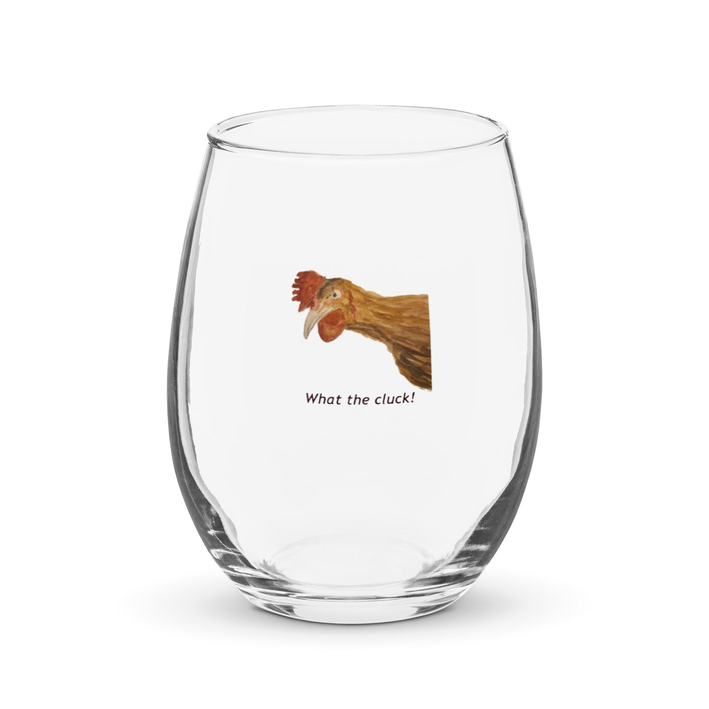 'What the Cluck!' - Stemless wine glass